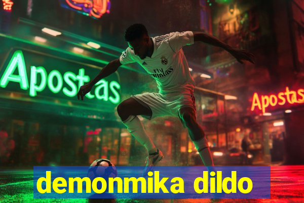 demonmika dildo